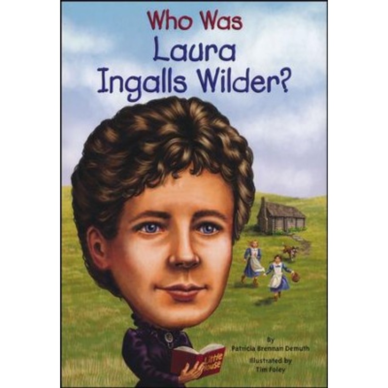 Who Was Laura Ingalls Wilder? Readers Guide