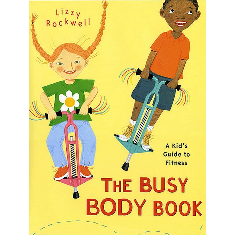 The Busy Body Book: A Kid’s Guide to Fitness