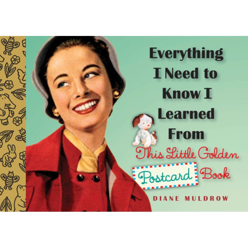Everything I Need To Know I Learned From This Little Golden Postcard Book