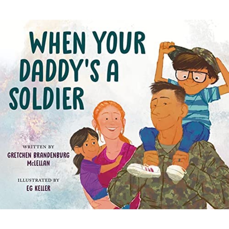 When your daddy’s a solider