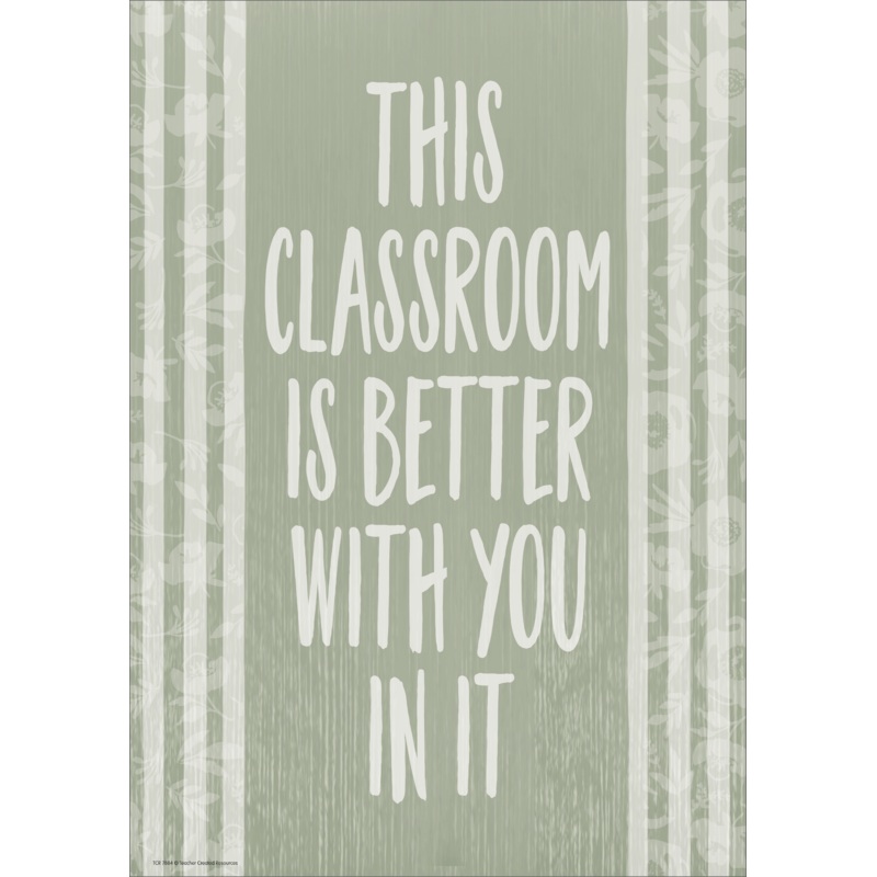 This Classroom Is Better with You in It Positive Poster
