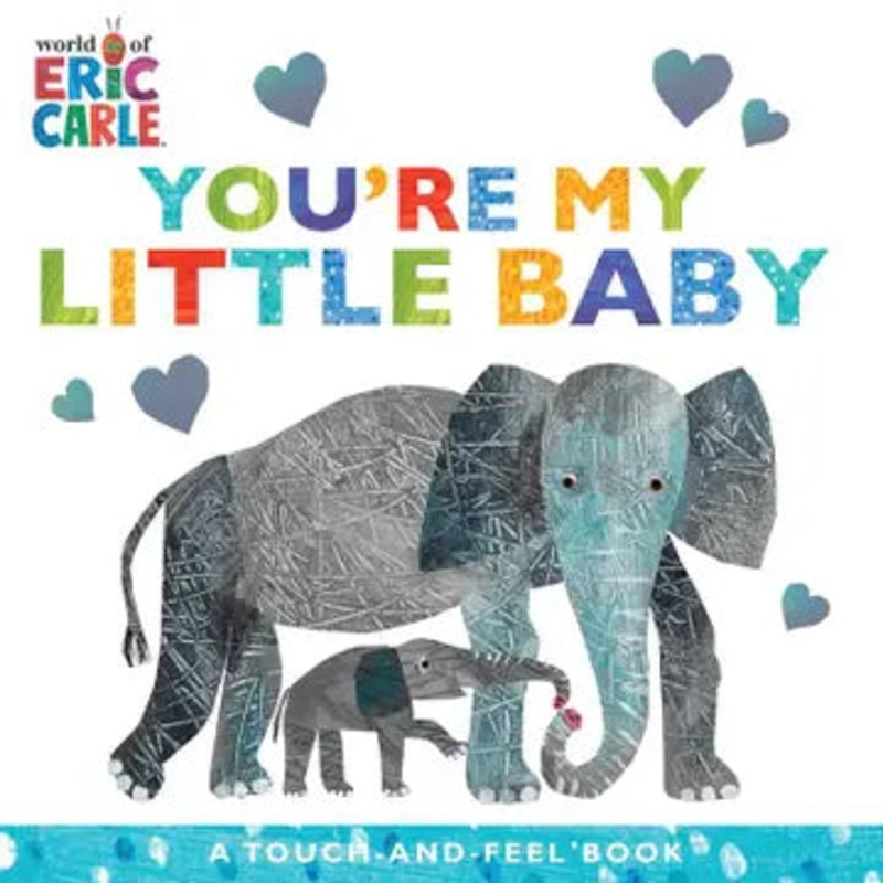 You’re My Little Baby By Eric Carle