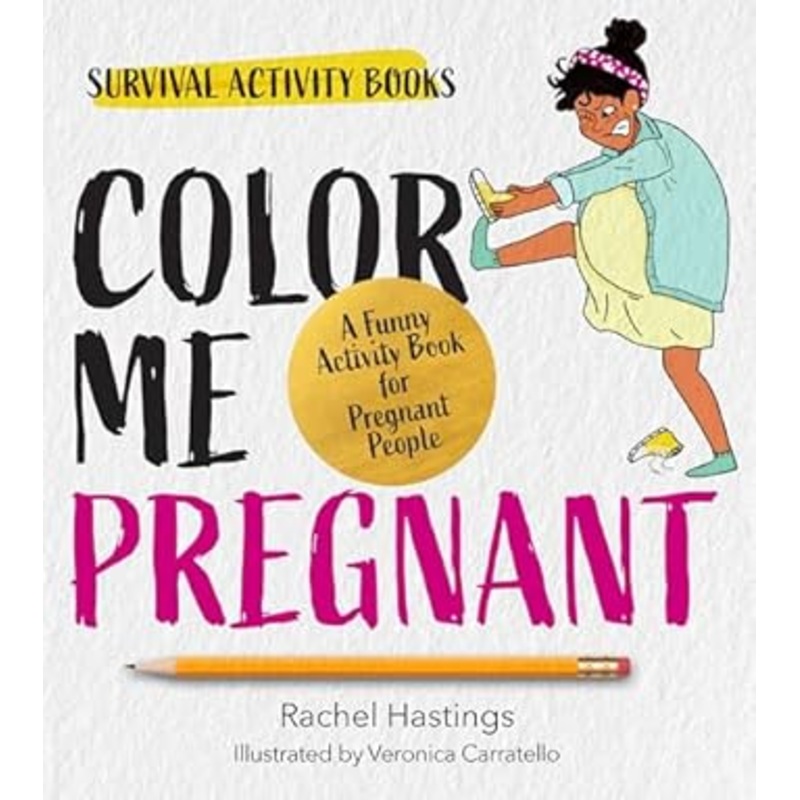 Color Me Pregnant: A Funny Activity Book for Pregnant People